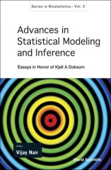 Advances in Statistical Modeling and Inference: Essays in Honor of Kjell a Doksum (Series in Biostatistics) (Series in Biostatistics)