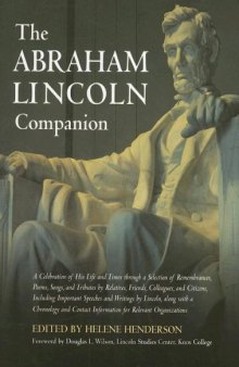 The Abraham Lincoln Companion: A Companion, a Celebration of His Live And Times (Health Reference Series)
