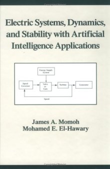 Electric Systems, Dynamics, and Stability with Artificial Intelligence Applications (Power Engineering (Willis))