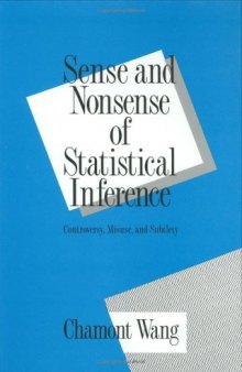 Sense and Nonsense of Statistical Inference: Controversy, Misuse, and Subtlety (Popular Statistics)
