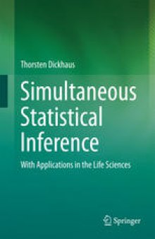 Simultaneous Statistical Inference: With Applications in the Life Sciences