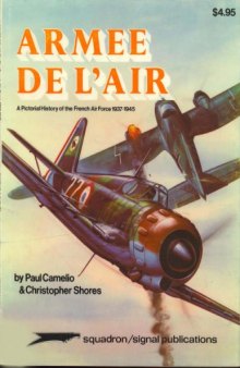Armeé de l'Air : a pictorial history of the French Air Force 1937 - 1945