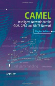 CAMEL: Intelligent Networks for the GSM, GPRS and UMTS Network  