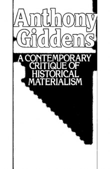 A Contemporary Critique of Historical Materialism: Vol. 1 Power, property and the state