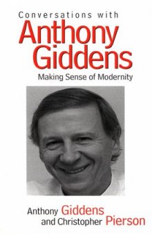 Conversations With Anthony Giddens: Making Sense of Modernity