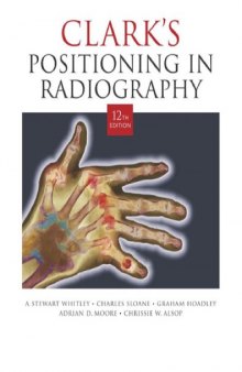 Clark's Positioning in Radiography 12Ed