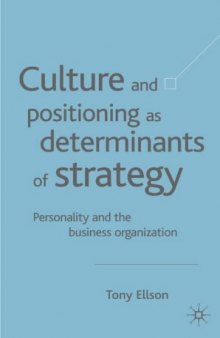 Culture and Positioning as a Determinant of Strategy: Personality and the Business Organization