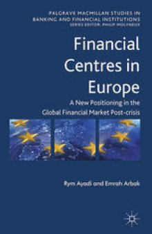 Financial Centres in Europe: A New Positioning in the Global Financial Market Post-Crisis