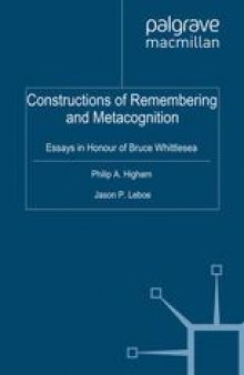 Constructions of Remembering and Metacognition: Essays in Honour of Bruce Whittlesea