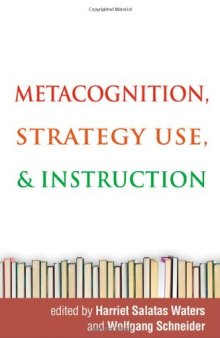 Metacognition, Strategy Use, and Instruction