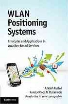 WLAN positioning systems : principles and applications in location-based services