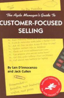 Agile Manager's Guide to Customer-Focused Selling (The agile manager series)