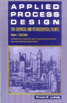 Emphasizes how to apply techniques of process design and interpret results into mechanical equipment details