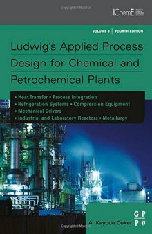 Ludwig's Applied Process Design for Chemical and Petrochemical Plants, Fourth Edition