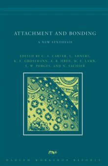 Attachment and Bonding: A New Synthesis (Dahlem Workshop Reports)