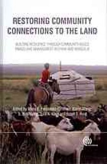 Restoring community connections to the land : building resilience through community-based rangeland management in China and Mongolia