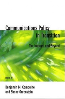 Communications Policy in Transition: The Internet and Beyond