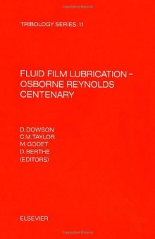 Fluid Film Lubrication, Osborne Reynolds Centenary: Proceedings (Leeds-Lyon Symposium on Tribology  Proceedings)