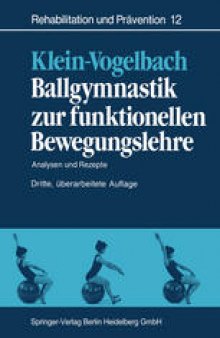 Ballgymnastik zur funktionellen Bewegungslehre: Analysen und Rezepte