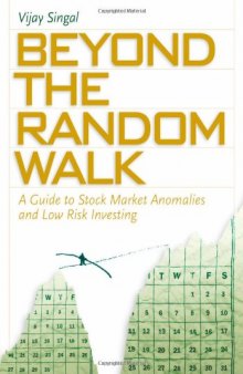 Beyond the random walk: a guide to stock market anomalies and low-risk investing