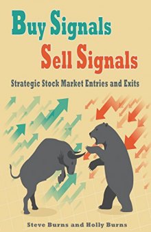 Buy Signals Sell Signals:Strategic Stock Market Entries and Exits