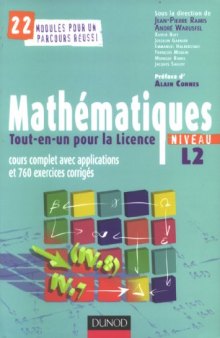 Mathematiques Tout-en-un pour la Licence, Niveau L2: Cours complets avec applications et 760 exercices corriges