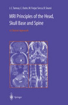 MRI Principles of the Head, Skull Base and Spine: A Clinical Approach