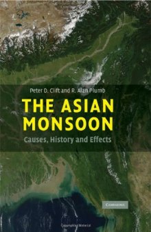 The Asian Monsoon: Causes, History and Effects