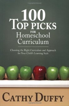 100 Top Picks for Homeschool Curriculum: Choosing the Right Educational Philosophy for Your Child's Learning Style
