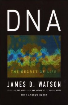 DNA. The Secret of Life