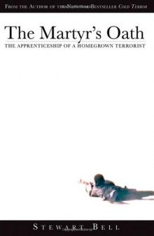 The Martyr's Oath: The Apprenticeship of a Homegrown Terrorist