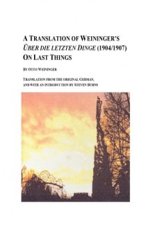 A Translation of Weininger's Uber Die Letzten Dinge, 1904-1907,  On Last Things (Studies in German Language and Literature, V. 28)