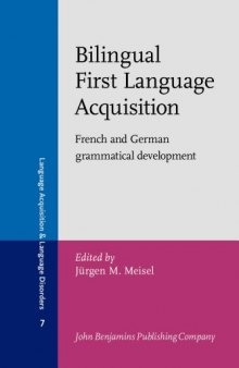 Bilingual First Language Acquisition: French and German grammatical development