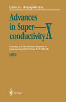 Advances in Superconductivity X: Proceedings of the 10th International Symposium on Superconductivity (ISS ’97), October 27–30, 1997, Gifu Volume 1–3
