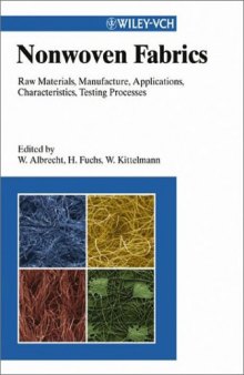 Nonwoven Fabrics: Raw Materials, Manufacture, Applications, Characteristics, Testing Processes