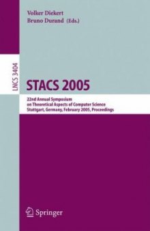 STACS 2005: 22nd Annual Symposium on Theoretical Aspects of Computer Science, Stuttgart, Germany, February 24-26, 2005. Proceedings