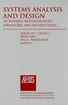 Systems Analysis and Design: Techniques, Methodologies, Approaches, and Architectures (Advances in Management Information Systems)