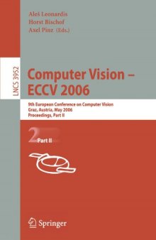 Computer Vision – ECCV 2006: 9th European Conference on Computer Vision, Graz, Austria, May 7-13, 2006. Proceedings, Part II
