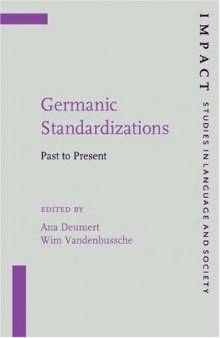 Germanic Standardizations: Past to Present