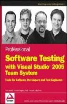 Professional Software Testing with Visual Studio 2005 Team System: Tools for Software Developers and Test Engineers