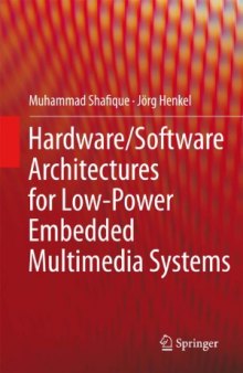 HardwareSoftware Architectures for Low-Power Embedded Multimedia Systems
