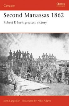 Second Manassas 1862: Robert E Lee's greatest victory