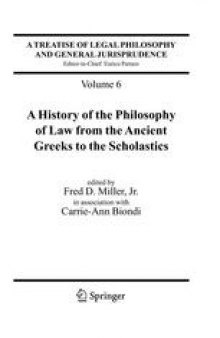 A History of the Philosophy of Law from the Ancient Greeks to the Scholastics: Vol. 6: A History of the Philosophy of Law from the Ancient Greeks to the Scholastics; Vol. 7: The Jurists’ Philosophy of Law from Rome to the Seventeenth Century; Vol 8: A History of the Phil. of Law in the Common Law World, 1600-1900.