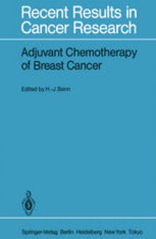 Adjuvant Chemotherapy of Breast Cancer: Papers Presented at the 2nd International Conference on Adjuvant Chemotherapy of Breast Cancer, Kantonsspital St. Gallen, Switzerland, March 1 – 3, 1984
