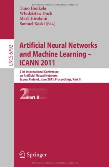 Artificial Neural Networks and Machine Learning – ICANN 2011: 21st International Conference on Artificial Neural Networks, Espoo, Finland, June 14-17, 2011, Proceedings, Part II