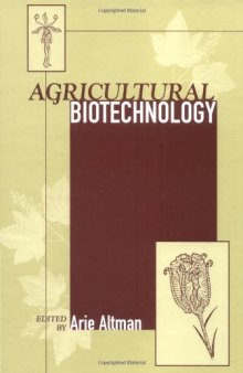 Agricultural Biotechnology (Books in Soils, Plants, and the Environment)  