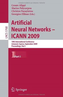 Artificial Neural Networks – ICANN 2009: 19th International Conference, Limassol, Cyprus, September 14-17, 2009, Proceedings, Part I