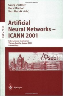 Artificial Neural Networks — ICANN 2001: International Conference Vienna, Austria, August 21–25, 2001 Proceedings