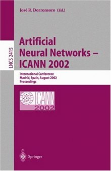 Artificial Neural Networks — ICANN 2002: International Conference Madrid, Spain, August 28–30, 2002 Proceedings