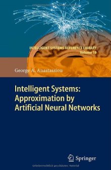 Intelligent Systems: Approximation by Artificial Neural Networks 